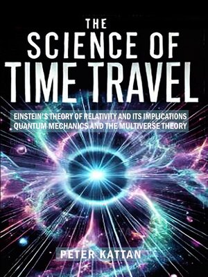 cover image of The Science of Time Travel
